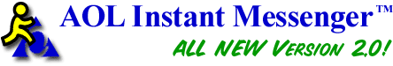 AOL Instant Messenger - All New Version 2.0!